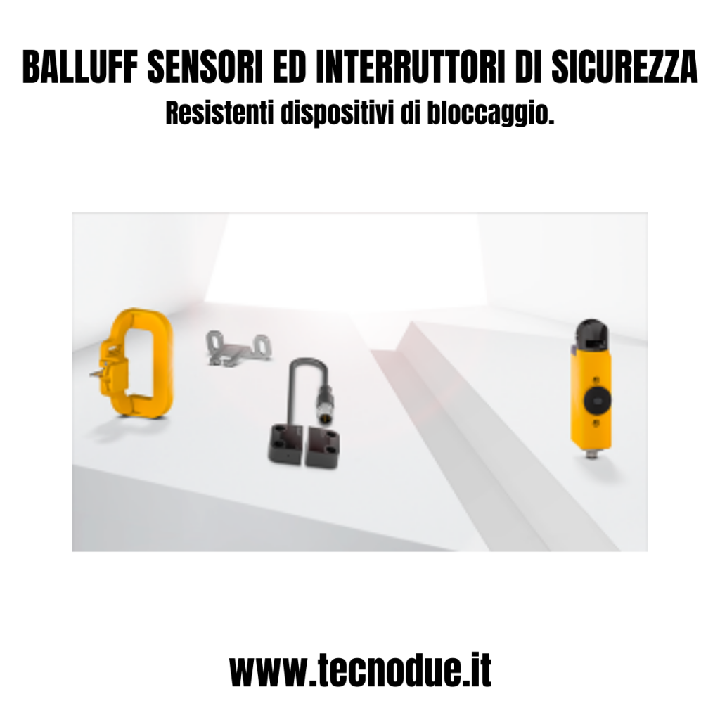 BALLUFF Sensori ed interruttori di sicurezza