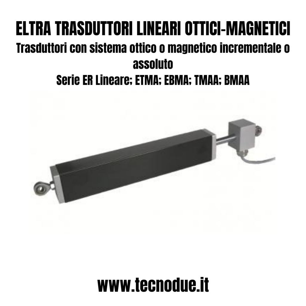 ELTRA TRASDUTTORI lineari ottici-magnetici